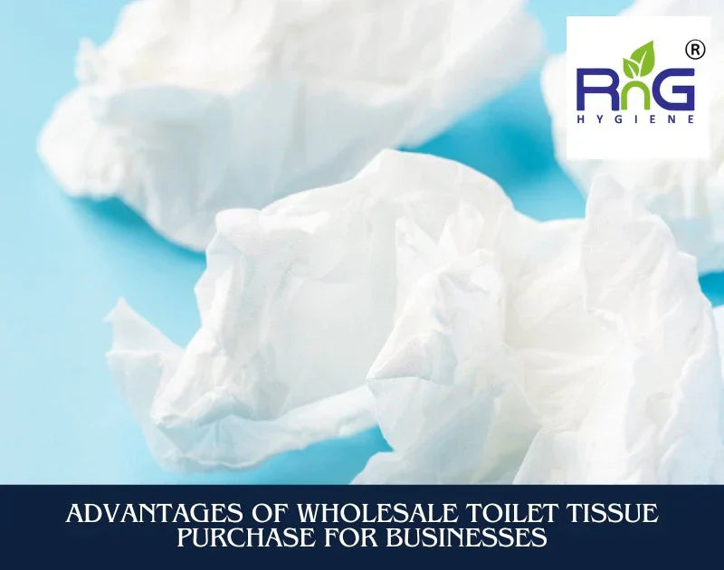 Advantages Of Wholesale Toilet Tissue Purchase For Businesses